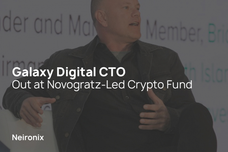 Galaxy Digital CTO Out at Novogratz-Led Crypto Fund
