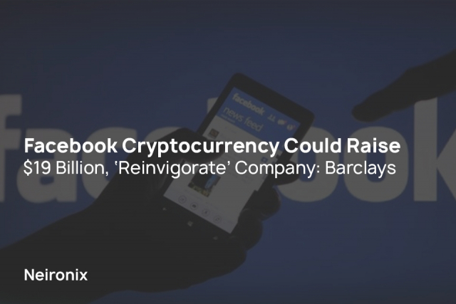 Facebook Cryptocurrency Could Raise $19 Billion, ‘Reinvigorate’ Company: Barclays