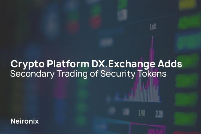 Crypto Platform DX.Exchange Adds Secondary Trading of Security Tokens