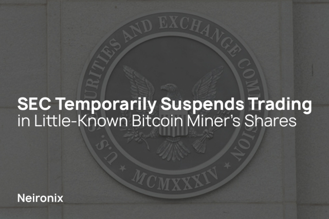 SEC Temporarily Suspends Trading in Little-Known Bitcoin Miner’s Shares