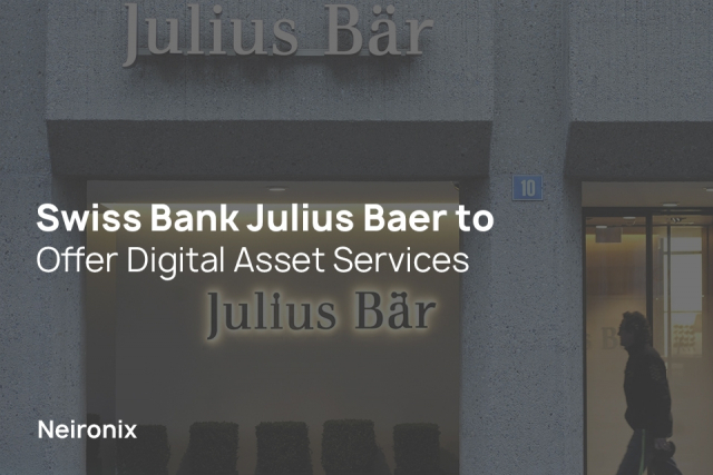 Swiss Bank Julius Baer to Offer Digital Asset Services