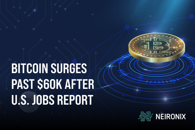 Bitcoin Surges Past $60K After U.S. Jobs Report