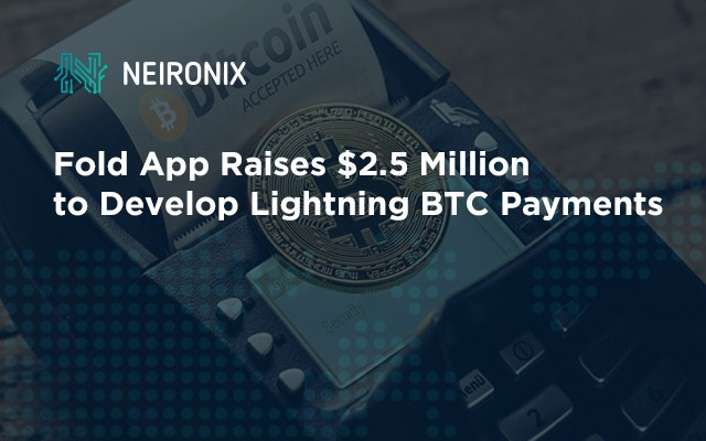 Fold App Raises $2.5 Million to Develop Lightning BTC Payments