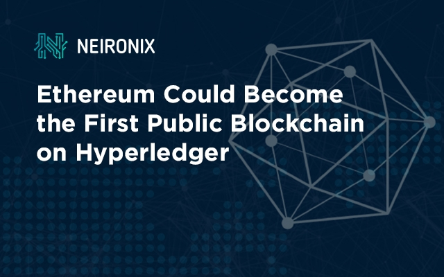 Ethereum Could Become the First Public Blockchain on Hyperledger