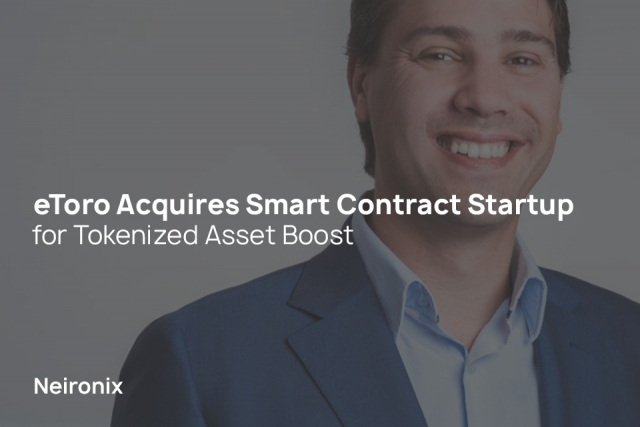 eToro Acquires Smart Contract Startup for Tokenized Asset Boost