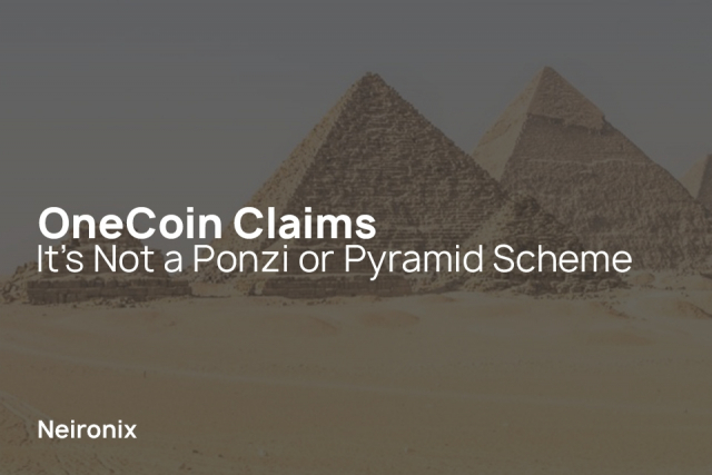 OneCoin Claims It’s Not a Ponzi or Pyramid Scheme