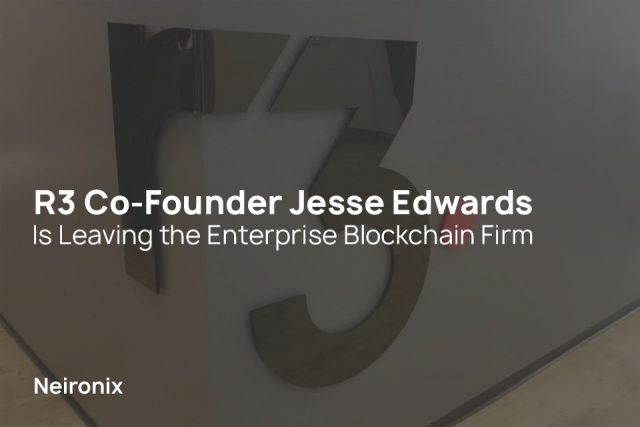 R3 Co-Founder Jesse Edwards Is Leaving the Enterprise Blockchain Firm
