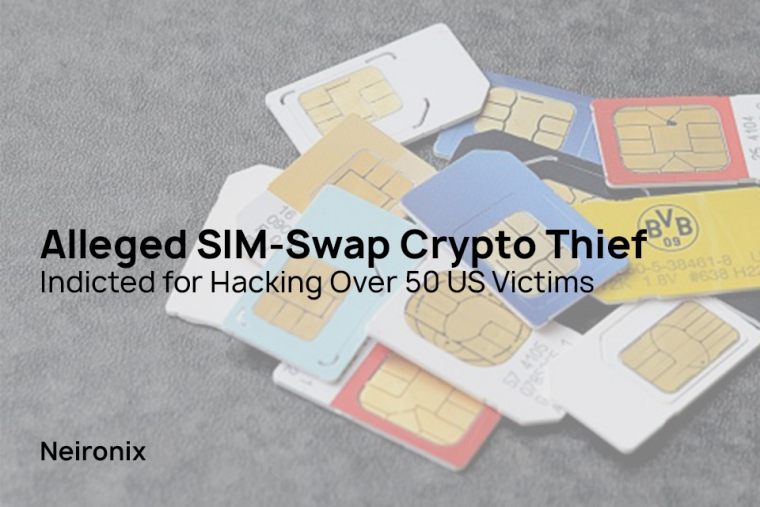 Alleged SIM-Swap Crypto Thief Indicted for Hacking Over 50 US Victims