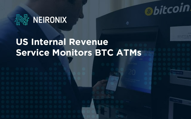 US Internal Revenue Service Monitors BTC ATMs