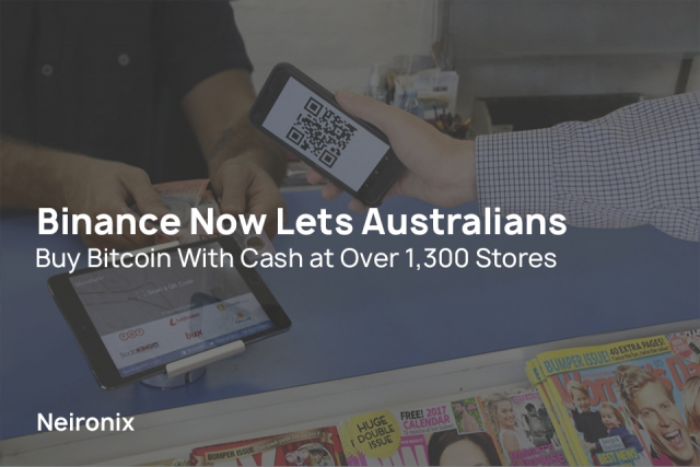 Binance Now Lets Australians Buy Bitcoin With Cash at Over 1,300 Stores
