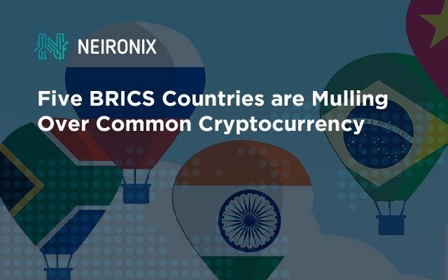Five BRICS Сountries are Mulling Over Common Cryptocurrency