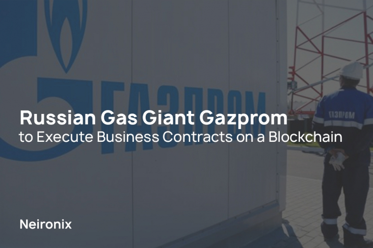 Russian Gas Giant Gazprom to Execute Business Contracts on a Blockchain