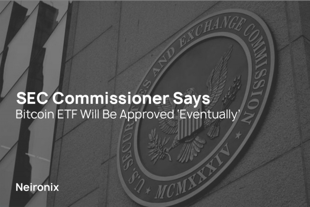 SEC Commissioner Says Bitcoin ETF Will Be Approved ‘Eventually’