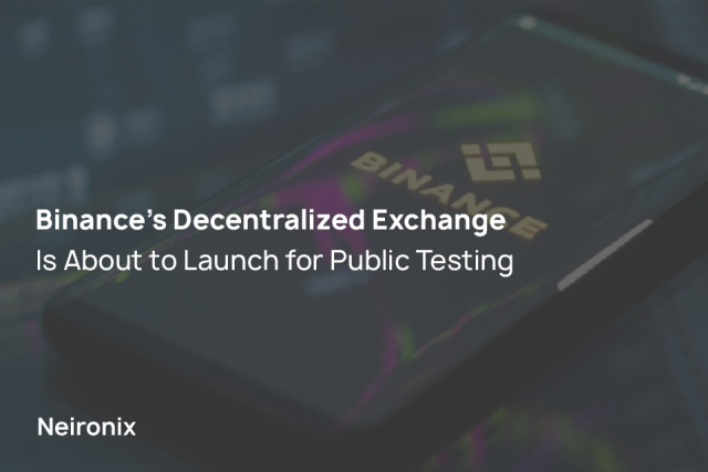 Binance’s Decentralized Exchange Is About to Launch for Public Testing