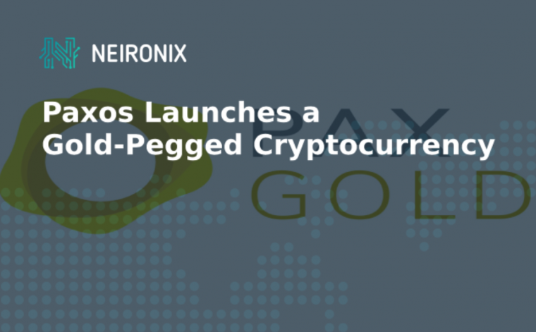 Paxos Launches a Gold-Pegged Cryptocurrency
