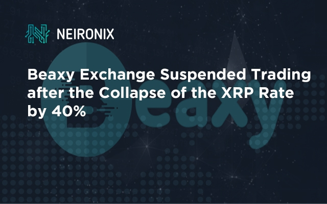 Beaxy Exchange Suspended Trading after the Collapse of the XRP Rate by 40%