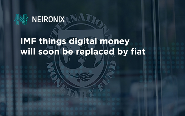 IMF things digital money soon be replaced by fiat