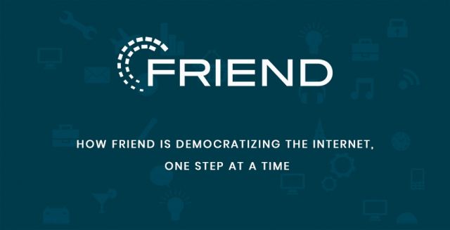 How Friend Is Democratizing the Internet, One Step at a Time