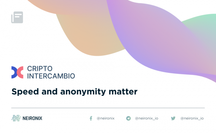 Cripto InterCambio: Speed and Anonymity Matter