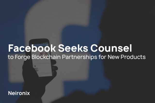 Facebook Seeks Counsel to Forge Blockchain Partnerships for New Products
