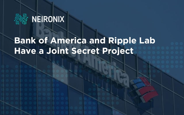 Bank of America and Ripple Lab Have a Joint Secret Project
