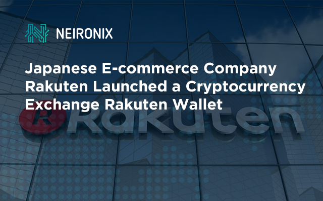 Japanese E-commerce Company Rakuten Launched a Cryptocurrency Exchange Rakuten Wallet