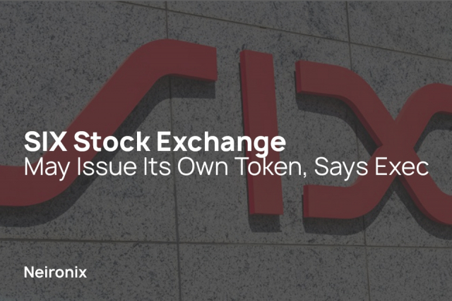 SIX Stock Exchange May Issue Its Own Token, Says Exec