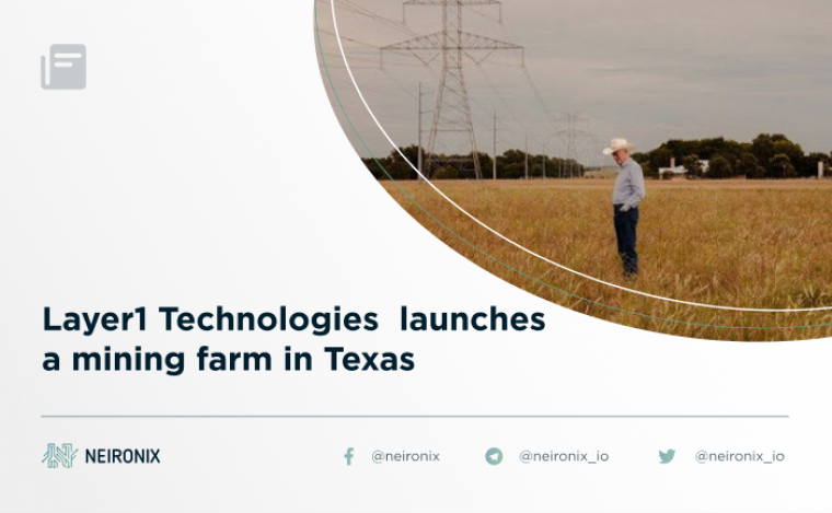 Layer1 launches a mining farm in Texas