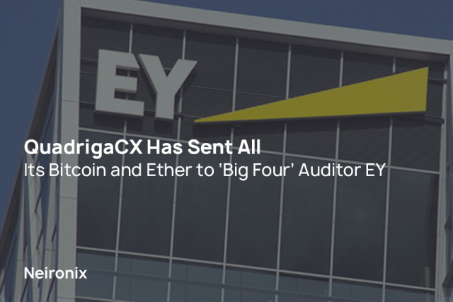 QuadrigaCX Has Sent All Its Bitcoin and Ether to ‘Big Four’ Auditor EY