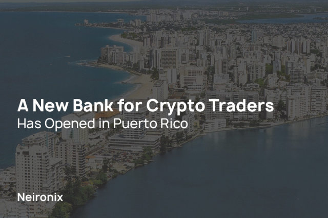 A New Bank for Crypto Traders Has Opened in Puerto Rico