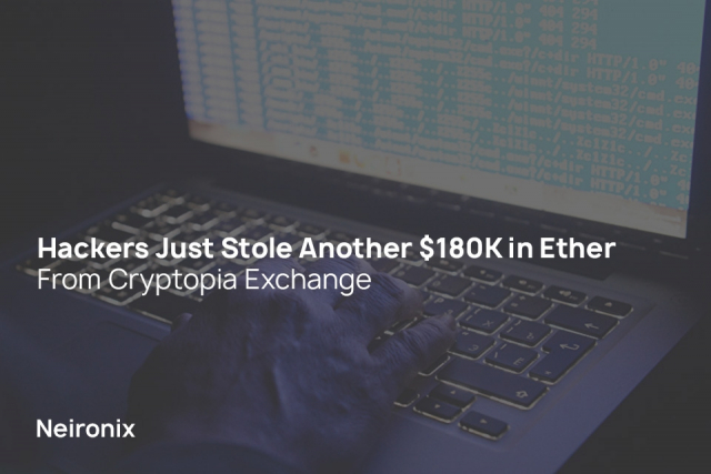 Hackers Just Stole Another $180K in Ether From Cryptopia Exchange
