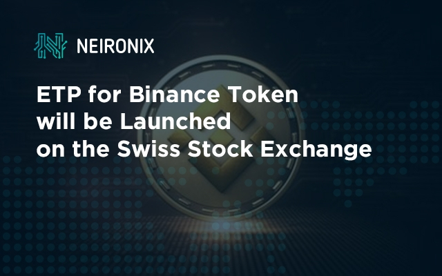 ETP for Binance Token will be Launched on the Swiss Stock Exchange