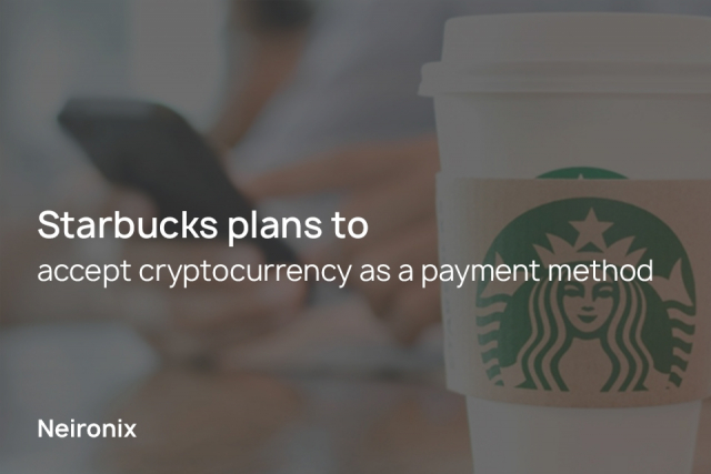 Starbucks plans to accept cryptocurrency as a payment method