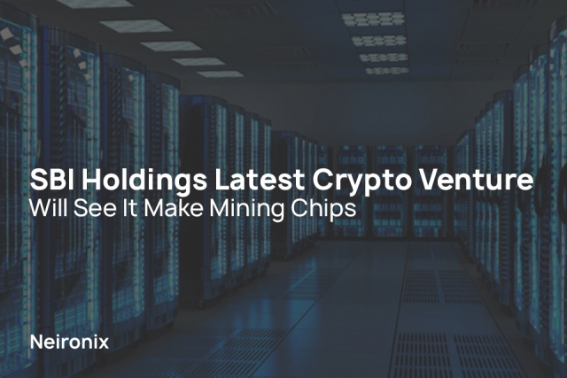 SBI Holdings Latest Crypto Venture Will See It Make Mining Chips