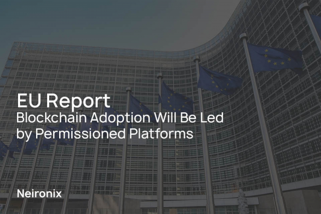 EU Report: Blockchain Adoption Will Be Led by Permissioned Platforms