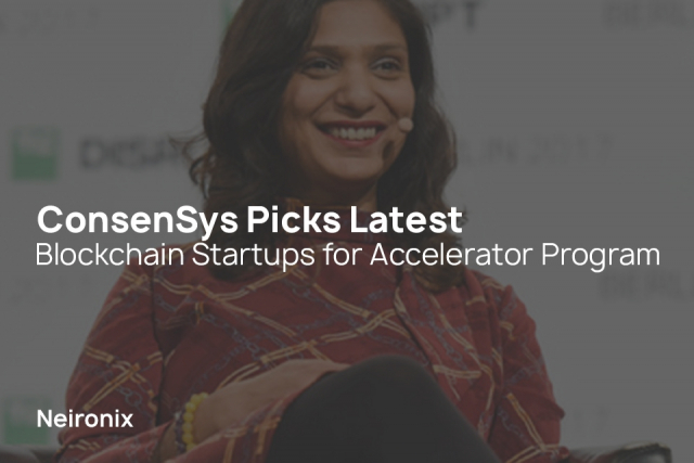 ConsenSys Picks Latest Blockchain Startups for Accelerator Program