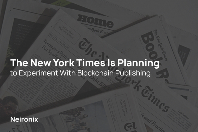 The New York Times Is Planning to Experiment With Blockchain Publishing