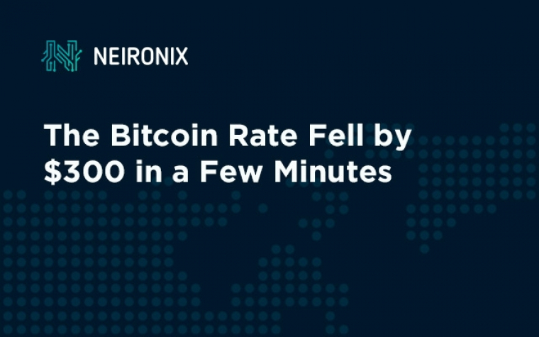 The Bitcoin Rate Fell by $300 in a Few Minutes