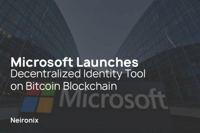 Microsoft Launches Decentralized Identity Tool on Bitcoin Blockchain