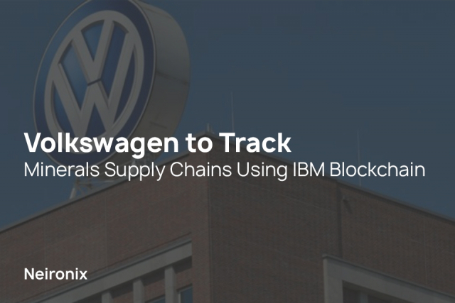 Volkswagen to Track Minerals Supply Chains Using IBM Blockchain