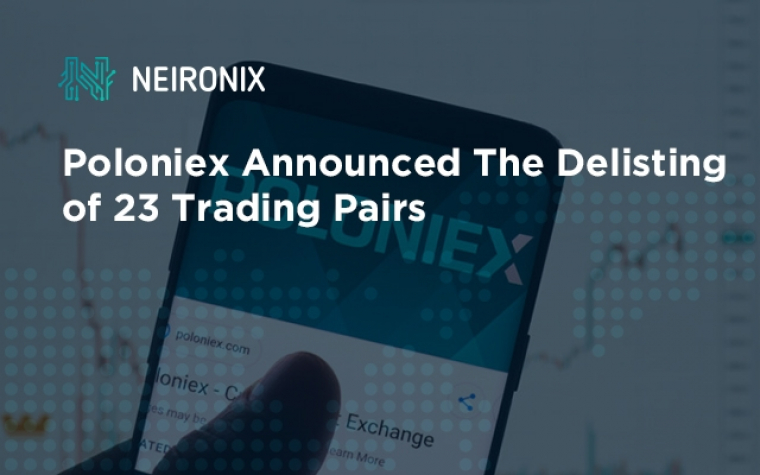 Poloniex announced the delisting of 23 Trading Pairs