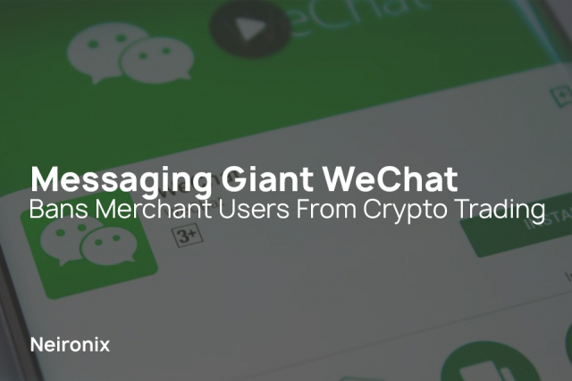 Messaging Giant WeChat Bans Merchant Users From Crypto Trading
