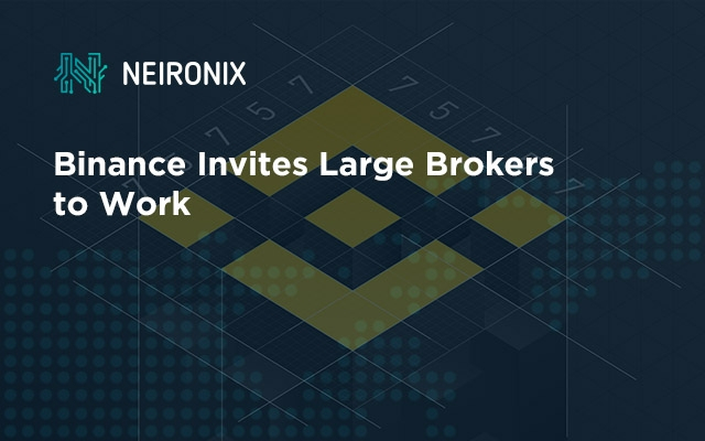 Binance Invites Large Brokers to Work