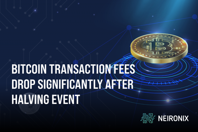 Bitcoin Transaction Fees Drop Significantly After Halving Event
