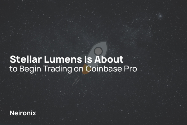 Stellar Lumens Is About to Begin Trading on Coinbase Pro