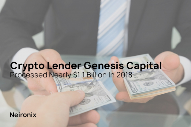 Crypto Lender Genesis Capital Processed Nearly $1.1 Billion In 2018