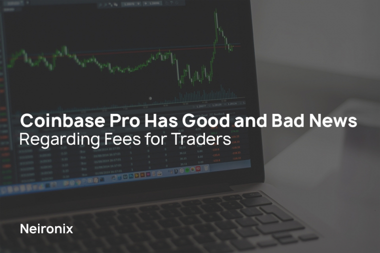 Coinbase Pro Has Good and Bad News Regarding Fees for Traders
