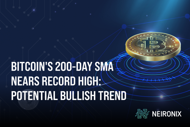 Bitcoin's 200-Day SMA Nears Record High, Signaling Potential Bullish Trend