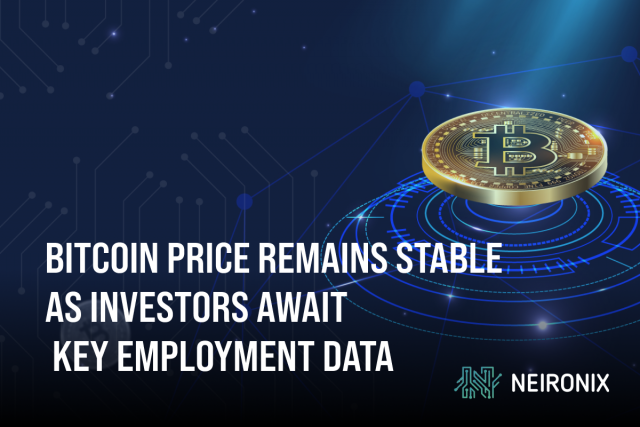 Bitcoin Price Remains Stable as Investors Await Key Employment Data