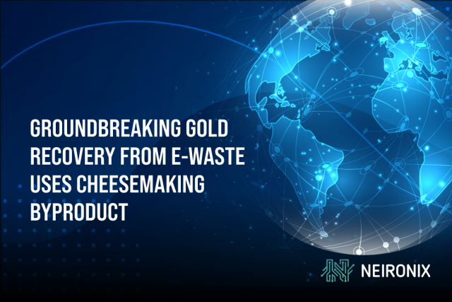 Groundbreaking Gold Recovery from E-Waste Uses Cheesemaking Byproduct